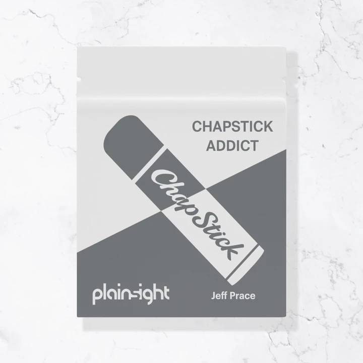 Chapstick Addict by Jeff Prace